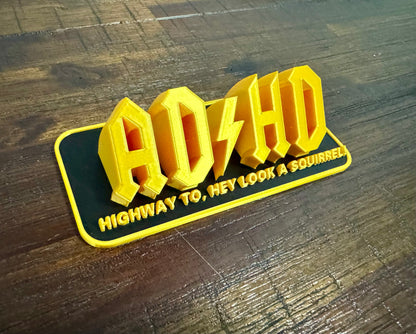 AD/HD “Highway to, Hey Look a Squirrel!” Novelty Sign ⚡